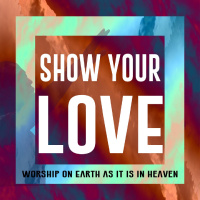 Worship on Earth as It Is in Heaven