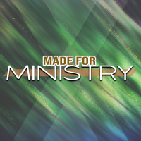 Made for Ministry
