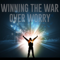 Winning the War Over Worry