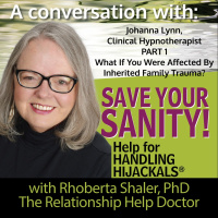 What If You Were Affected by Inherited Family Trauma? GUEST: Johanna Lynn