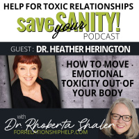How To Get Emotional Toxicity Out Of Your Body. Guest: Dr. Heather Herington