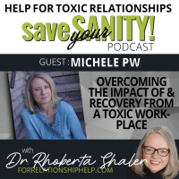 Overcoming The Impact Of A Toxic Workplace Relationship Guest: Michele PW