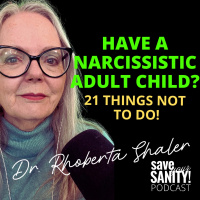 Have a NARCISSISTIC ADULT CHILD? 21 Things NOT to Do
