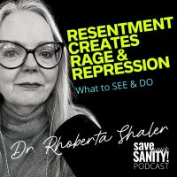 Resentment Creates Rage amp Repression. Not Good!