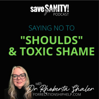 Saying No to Shoulds amp Toxic Shame