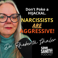 Narcissists ARE Aggressive. Dont Poke a Hijackal on Purpose