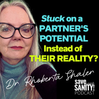 Stuck on a Partners POTENTIAL Instead of Their REALITY?