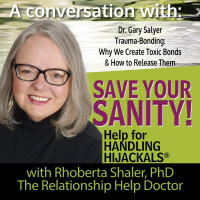 Trauma-Bonding: Why We Create Toxic Bonds amp How to Release Them GUEST - Dr. Gary Salyer