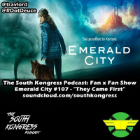 Fan X Fan Show: Emerald City 107 - They Came First