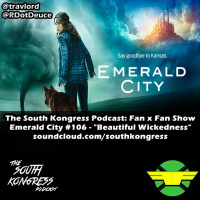 Fan X Fan Show: Emerald City 106 - Beautiful Wickedness