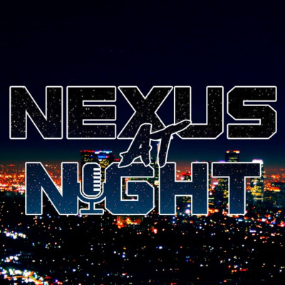 Nexus At Night Podcast