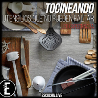 Tocineando 23: Utensilios que no pueden faltar en la cocina casera