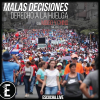 Malas Decisiones 23: El Derecho a Huelga