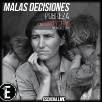 Malas Decisiones 31: Pobreza