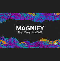 Magnify the Lord with Your Whole Life Pt1 (Audio)