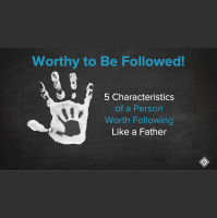 Worthy to Be Followed (Audio)