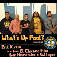 Ep 244 - Erik Rivera and El Chicano Film