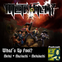 Ep 30 - Metal + Mariachi = Metalachi