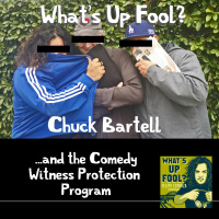 Ep 32 - Chuck Bartell and the Comedy Witness Protection Program