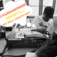DJ PANDAMONIUM RIP DILLA TRIBUTE MIX 2011