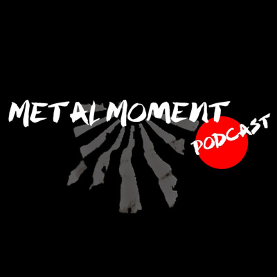 Metal Moment Podcast - English  Japanese Bilingual Show / Interviews / Guitar Talk / Beer / /