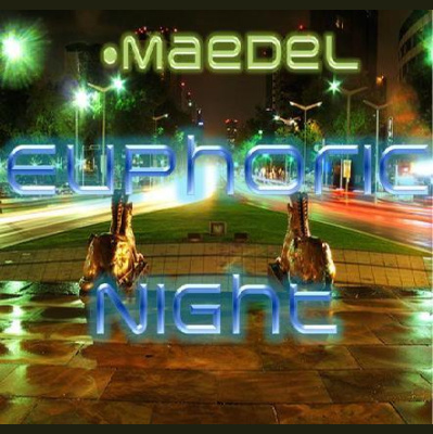 euphoric Night By Maedel (podcast) - Www.poderato.com/djmaedel
