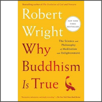 2019-03-15 Off-Week Book Review: Why Buddhism Is True
