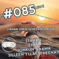 #085 Sä olet klisee