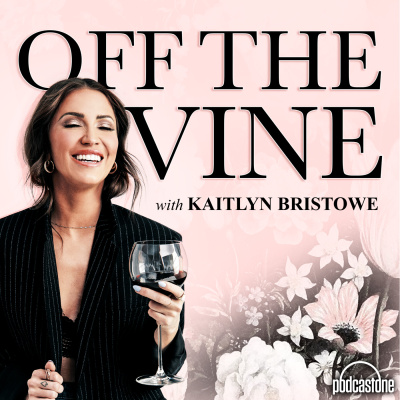 Off The Vine With Kaitlyn Bristowe