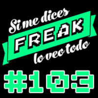 Si me dices freak, lo veo todo 103: frikismo en tiempos de cuarentena