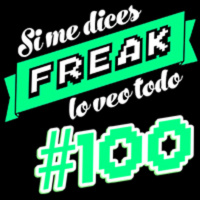 Si me dices freak, lo veo todo: Programa 100
