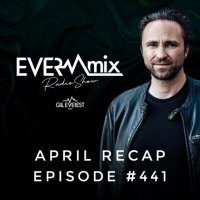 EverMix #441 APRIL RECAP