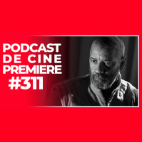 Podcast de Cine PREMIERE #311 – Macbeth, After Life
