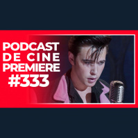 Podcast de Cine PREMIERE #333 – Elvis y Persuasión