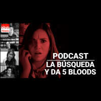 Podcast de Cine PREMIERE #234 – La búsqueda y Da 5 Bloods