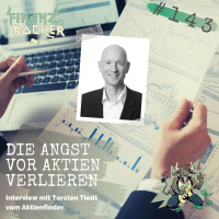 Folge 143: Die Angst vor Aktien verlieren – Interview mit Torsten Tiedt vom Aktienfinder
