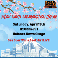 Recorded LIVE from Star Wars Celebration Japan - Star Wars Geek Girl Panel