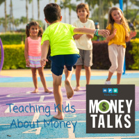 Money Talks: Money As You Grow