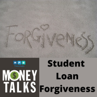 Money Talks: Student Loan Forgiveness