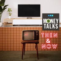 Money Talks: Then and Now