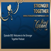 000 | Welcome to the Stronger Together Podcast