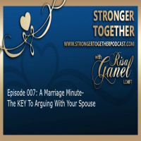 007 | Marriage Minute: The KEY to Arguing with Your Spouse