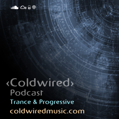 Coldwired Podcast. Trance And Progressive.