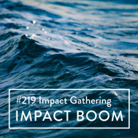Episode 219 (2020) Impact Gathering - Why Female Led Is Different