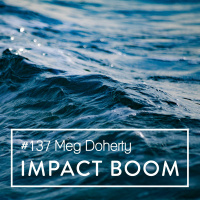 Episode 137 (2019) Meg Doherty On Utilising Frontline Experience To Launch A Social Venture