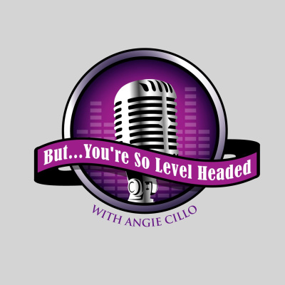 But...youre So Level Headed