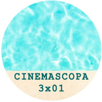 Cinemascopa 3x01 - Verónica, Valerian y la nueva temporada