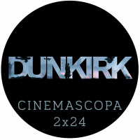 Cinemascopa 2x24 - Dunkerque