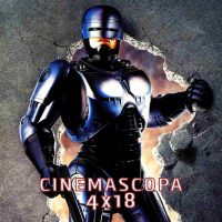 Cinemascopa 4x18 - Robocop y sus secuelas
