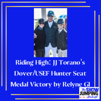 Riding High: JJ Toranos Dover/USEF Hunter Seat Medal Victory by Relyne GI - The Show Jumping Podcast